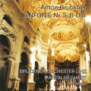 Pochette de Sinfonie nr. 5, B‐dur de Martin Sieghart - Bruckner Orchester Linz - Anton Bruckner
