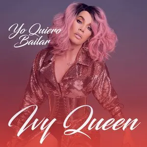 Pochette de Yo quiero bailar de Ivy Queen