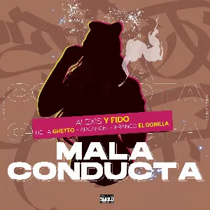 Pochette de Mala conducta (remix) de Alexis & Fido - Franco “El Gorila” - Arcángel & De La Ghetto