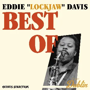 Pochette de Oldies Selection: Best Of de Eddie “Lockjaw” Davis