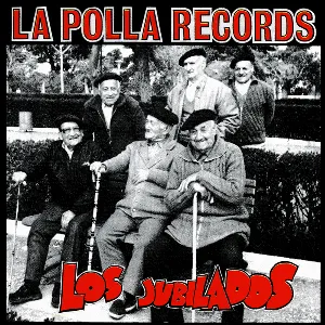 Pochette de Los jubilados de La Polla Records