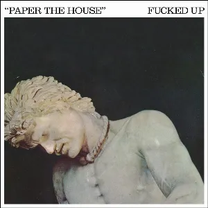 Pochette de Paper the House de Fucked Up