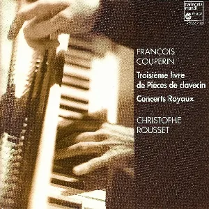 Pochette Troisième livre de Pièces de clavecin / Concerts Royaux