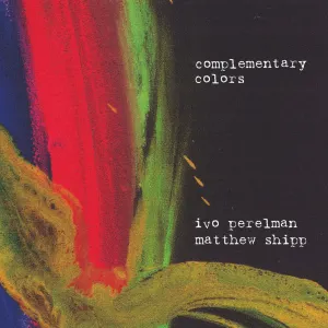 Pochette de Complementary Colors de Ivo Perelman - Matthew Shipp