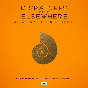 Pochette de Dispatches From Elsewhere (Music From The Jejune Institute) de Atticus Ross - Leopold Ross