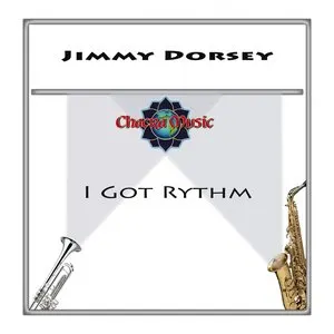 Pochette de I Got Rhythm de Jimmy Dorsey
