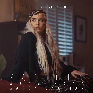 Pochette de Bad Guy de Macy Kate - Kurt Hugo Schneider