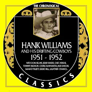 Pochette The Chronogical Classics: Hank Williams 1951-1952