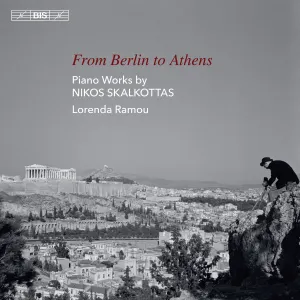 Pochette de From Berlin to Athens: Piano Works by Nikos Skalkottas de Nikos Skalkottas
