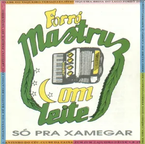 Pochette de Só Pra Xamegar de Mastruz com Leite