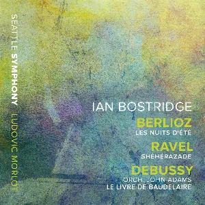 Pochette Berlioz: Les nuits d’été / Ravel: Shéhérazade / Debussy/Adams: Le livre de Baudelaire