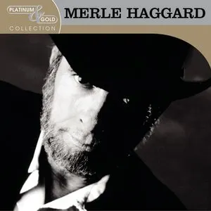 Pochette de Platinum & Gold Collection de Merle Haggard