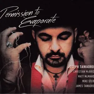 Pochette de Permission to Evaporate de Joseph Tawadros