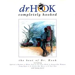 Pochette de Completely Hooked: The Best of Dr. Hook de Dr. Hook