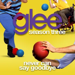 Pochette de Never Can Say Goodbye de Glee Cast
