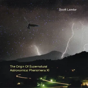 Pochette de The Origin of Supernatural Astronomical Phenomena XI de Scott Lawlor