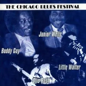 Pochette de The Chicago Blues Festival de Otis Rush - Buddy Guy - Little Walter - Junior Wells
