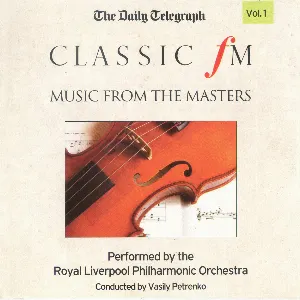 Pochette de Classic FM: Music From the Masters de Vasily Petrenko - Royal Liverpool Philharmonic Orchestra