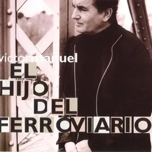 Pochette de El hijo del ferroviario de Víctor Manuel