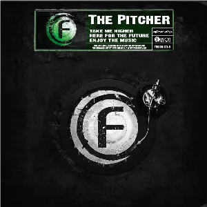 Pochette de Take Me Higher / Here for the Future / Enjoy the Music de The Pitcher