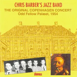 Pochette de The Original Copenhagen Concert - Odd Fellow Palaet 1954 de Chris Barber’s Jazz Band