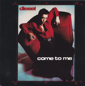 Pochette de Come to Me de Diesel