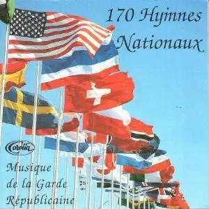 Pochette de 170 Hymnes nationaux (170 National Anthems) de Musique de la Garde républicaine