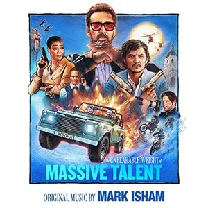 Pochette de The Unbearable Weight of Massive Talent: Original Motion Picture Score de Mark Isham