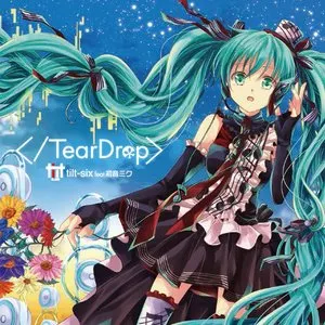 Pochette de </TearDrop> de Hatsune Miku