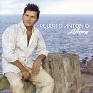 Pochette de Ahora de Roberto Antonio