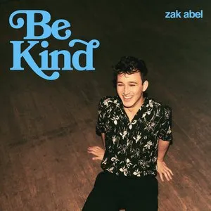 Pochette de Be Kind de Zak Abel