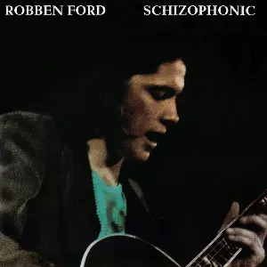Pochette de Schizophonic de Robben Ford