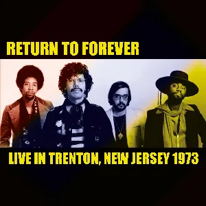 Pochette de Live in Trenton, New Jersey 1973 de Return to Forever