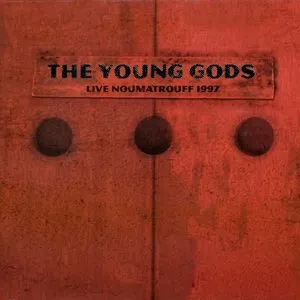 Pochette de Live Noumatrouff 1997 de The Young Gods