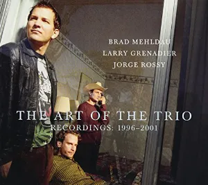 Pochette The Art of the Trio - Recordings: 1996-2001