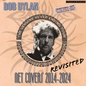 Pochette de The Genuine Never Ending Tour Covers Collection 2014-2024 Revisited de Bob Dylan