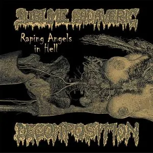 Pochette de Raping Angels in Hell de Sublime Cadaveric Decomposition