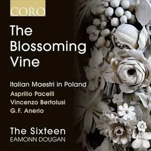 Pochette de The Blossoming Vine: Italian Maestri in Poland de The Sixteen