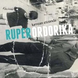 Pochette de Lurrean etzanda de Ruper Ordorika