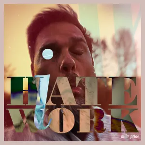Pochette de I Hate Work de Jamie Saft