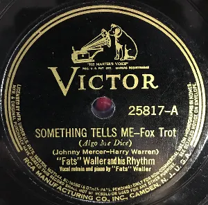 Pochette de Something Tells Me / Don’t Try to Cry Your Way Back to Me de Fats Waller and His Rhythm