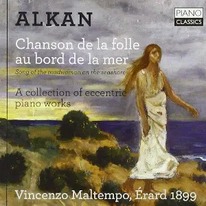 Pochette de Chanson de la folle au bord de la mer de Charles-Valentin Alkan - Vincenzo Maltempo