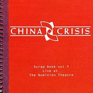 Pochette de Scrap Book, Volume 1: Live at the Dominion Theatre de China Crisis