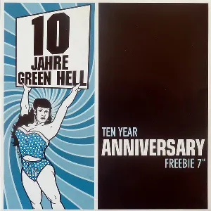 Pochette 10 Jahre Green Hell – Ten Year Anniversary Freebie 7″