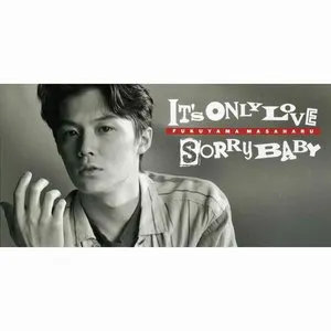 Pochette de IT’S ONLY LOVE / SORRY BABY de Masaharu Fukuyama