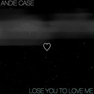 Pochette de Lose You to Love Me de Andie Case