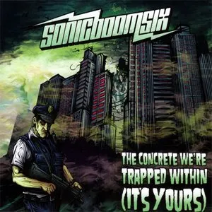 Pochette de The Concrete We're Trapped Within (It's Yours) de Sonic Boom Six