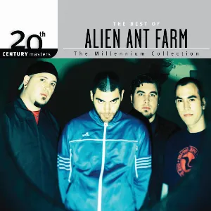 Pochette 20th Century Masters: The Millennium Collection: The Best of Alien Ant Farm