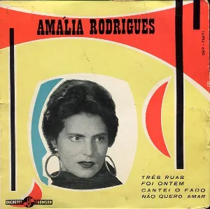 Pochette de Cantei o fado / Não quero amar / Três ruas / Foi ontem de Amália Rodrigues