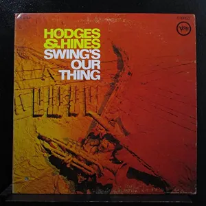 Pochette de Swing's Our Thing de Earl Hines - Johnny Hodges